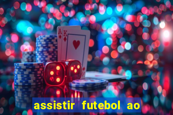 assistir futebol ao vivo futplay